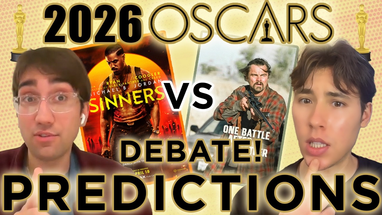 FINAL 2026 Oscar Predictions: Who Will Win? Sinners VS One Battle After Another DEBATE CLASH