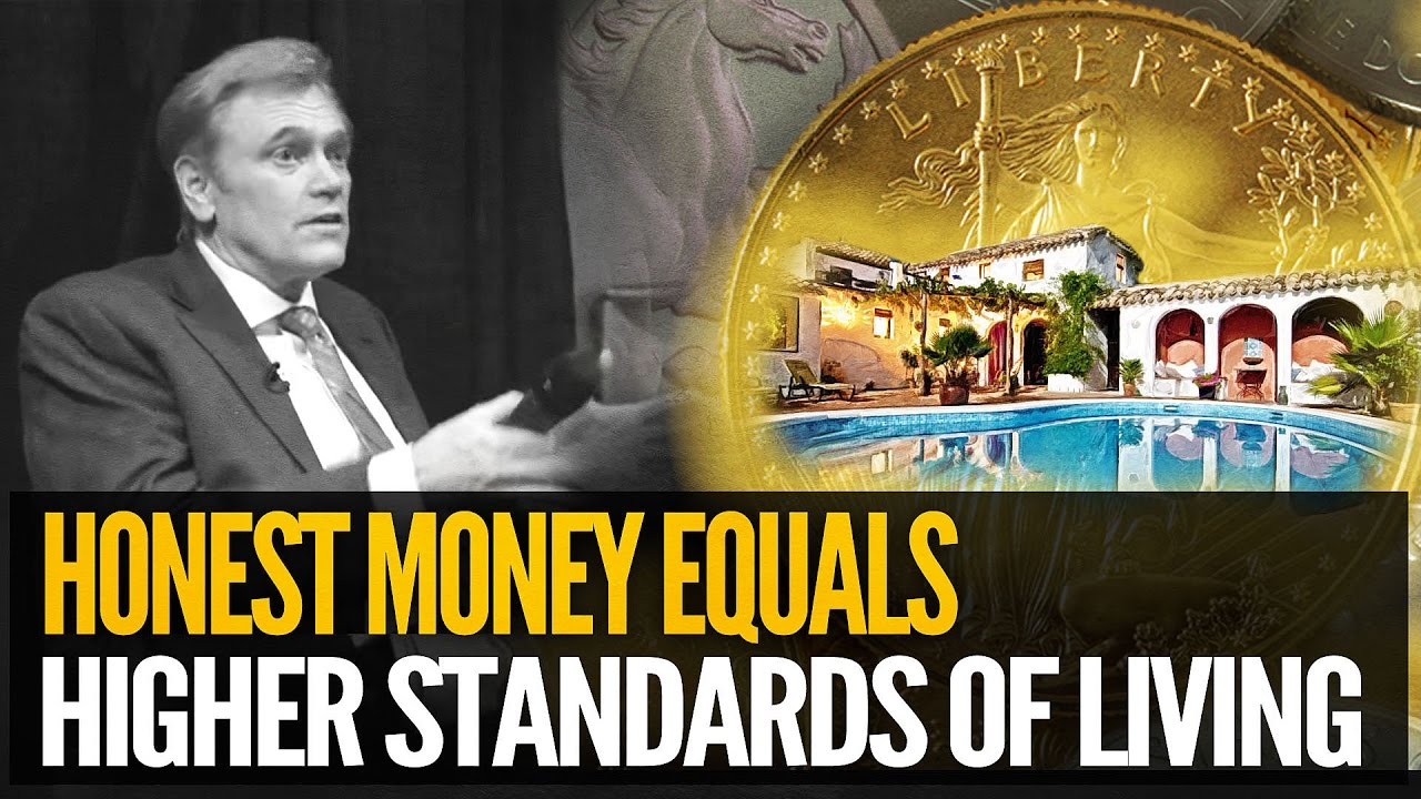 Why Honest Money Means Higher Living Standards For All - Mike Maloney & David Morgan
