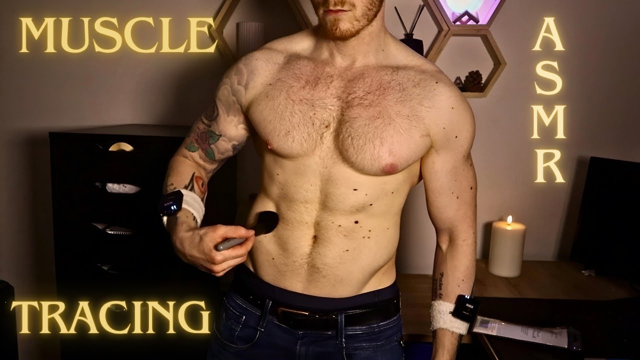 Dad Bod Male Muscle Tracing | ASMR