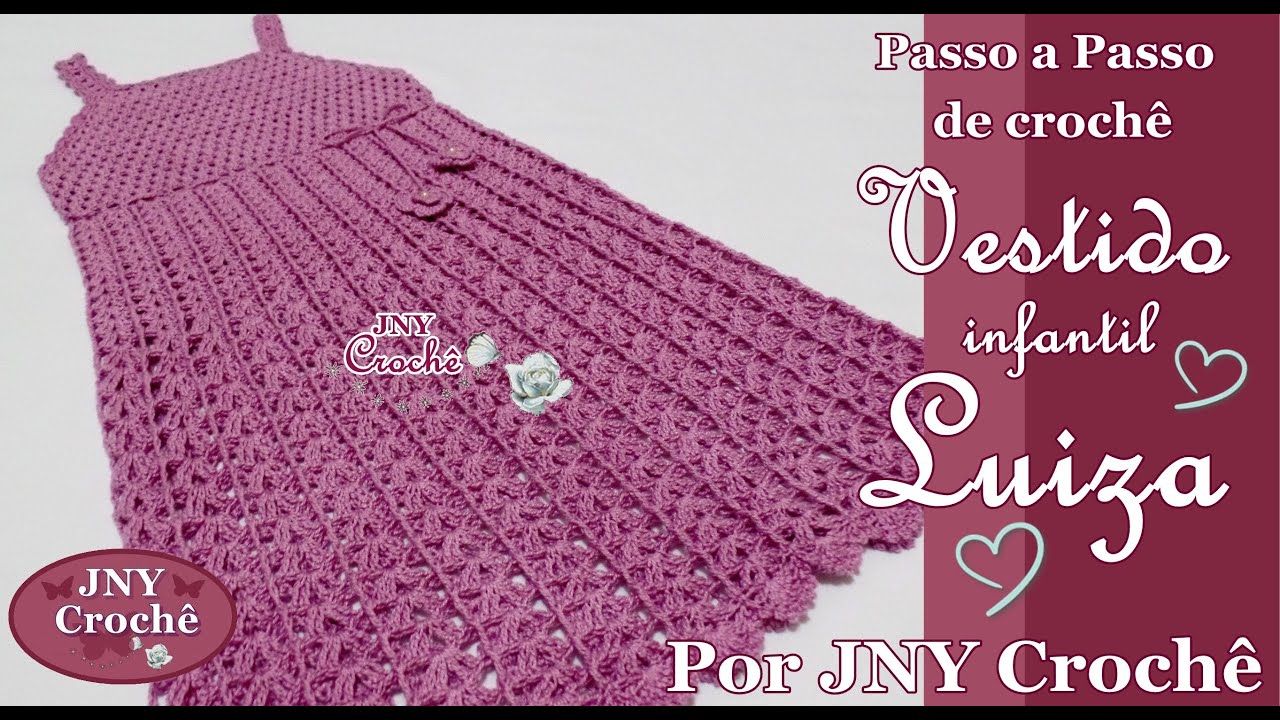 Vestido de crochê infantil passo a passo - JNY Crochê