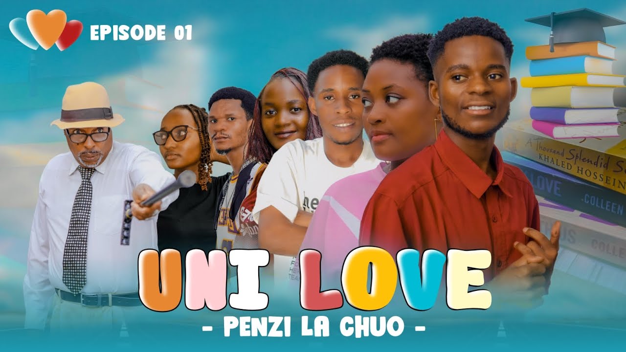 UNI LOVE  | ep 1 | PENZI LA CHUO 💞 | FULL HD #university #chuo