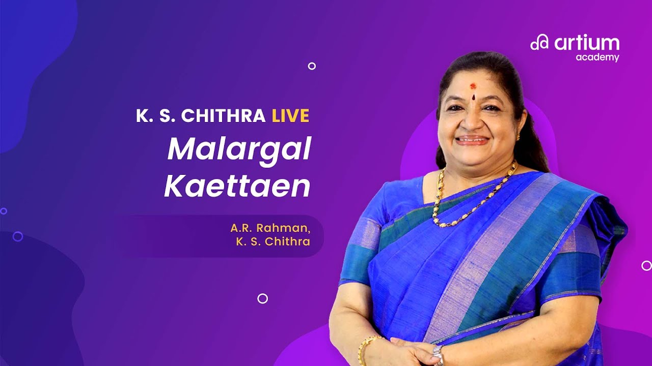 KS Chithra - Malargal Kaettaen (LIVE) | Artium Academy | Masterclass