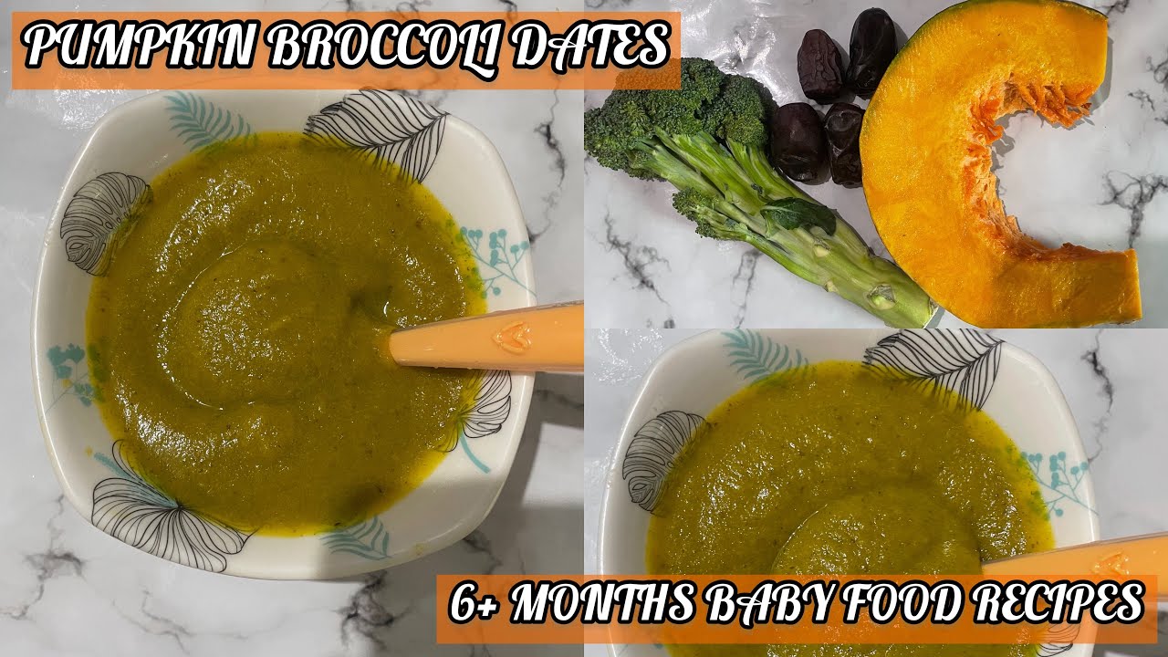 Pumpkin Broccoli and Dates Baby Food Recipe | 6+ Months Baby Food