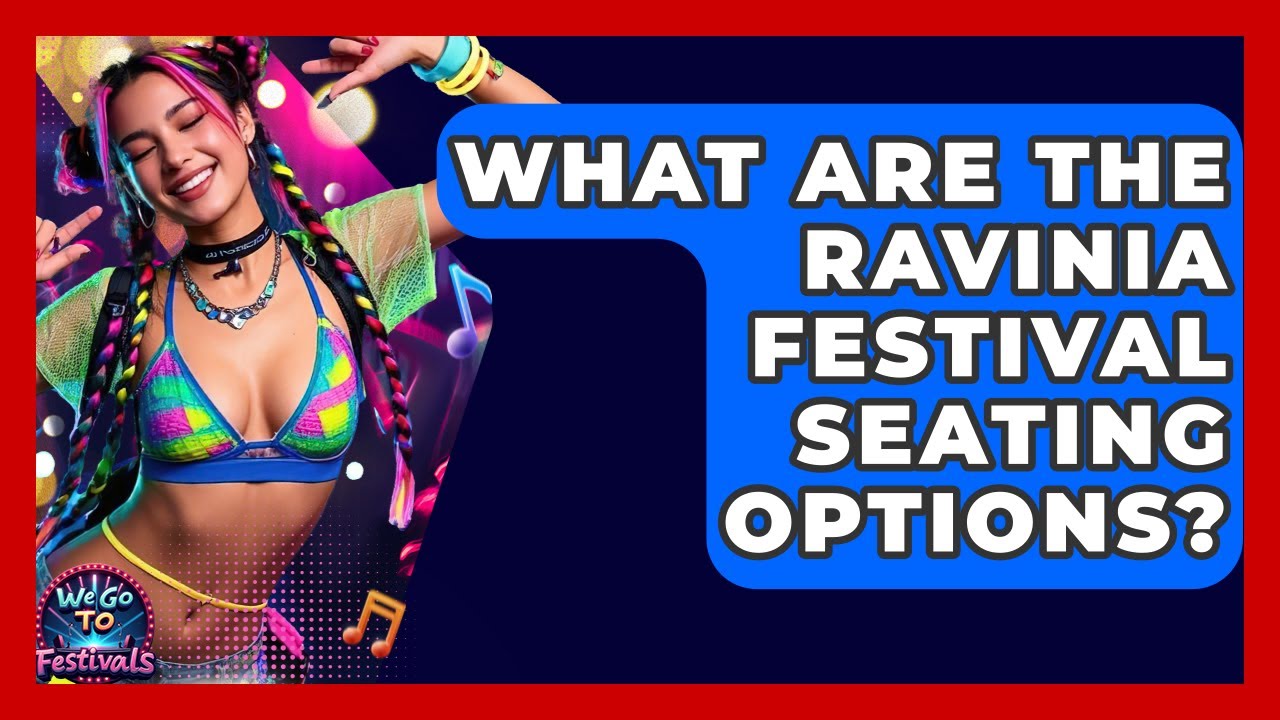 What Are The Ravinia Festival Seating Options? - We Go To Festivals