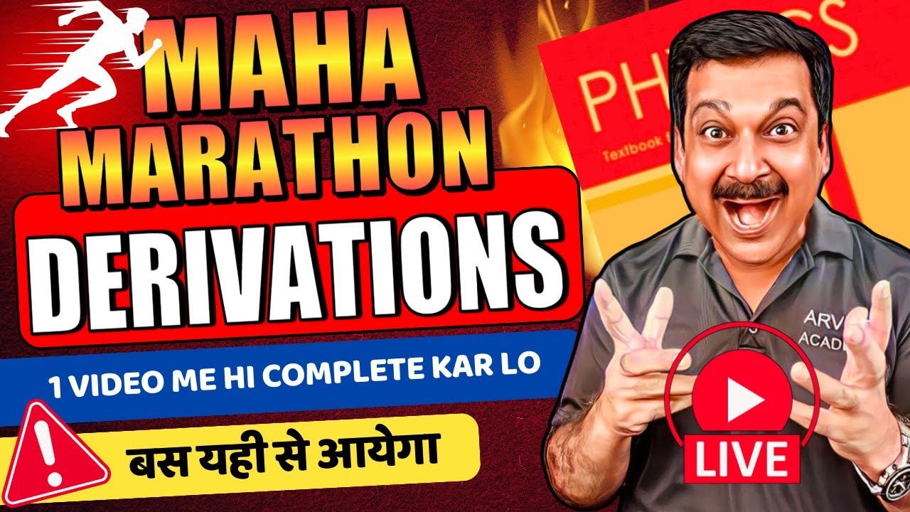 Class 12 Physics🛑LIVE  ALL DERIVATIONS 🎯1 Video में हे Complete कर लो  👉MAHA MARATHON Arvind Academy