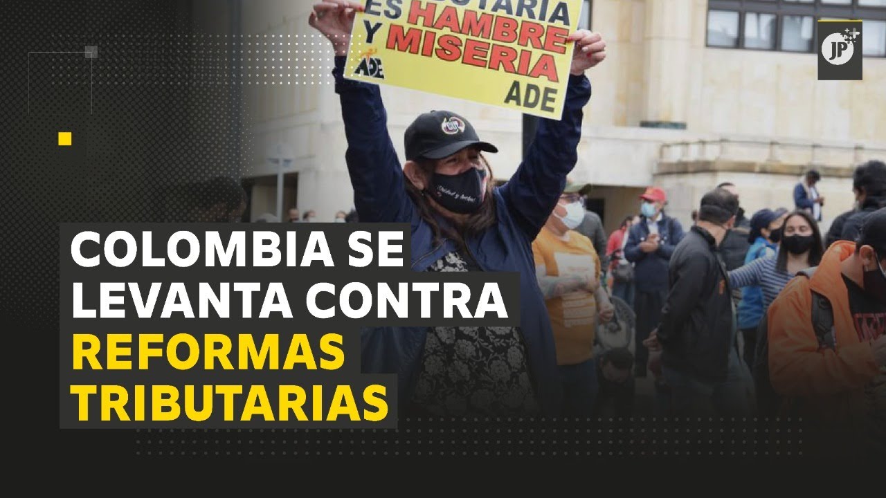 Colombia se levanta contra reformas tributarias