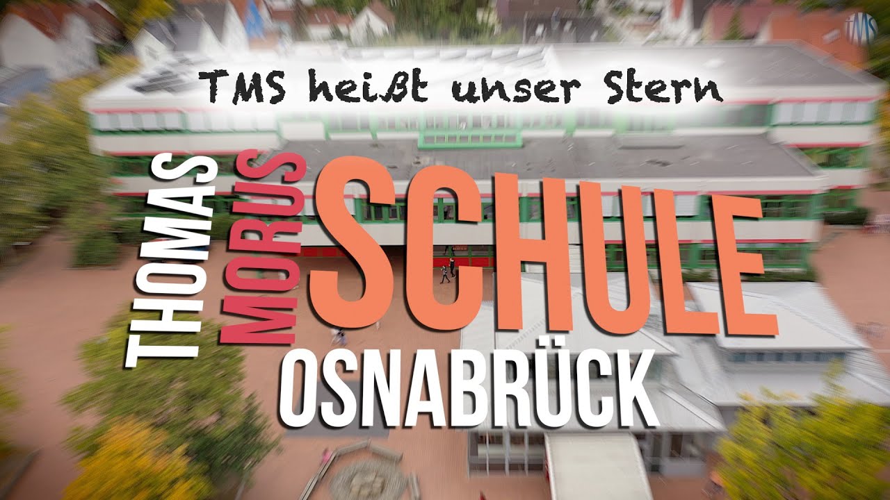 TMS heißt unser Stern - Schulhymne der Thomas Morus Schule Osnabrück