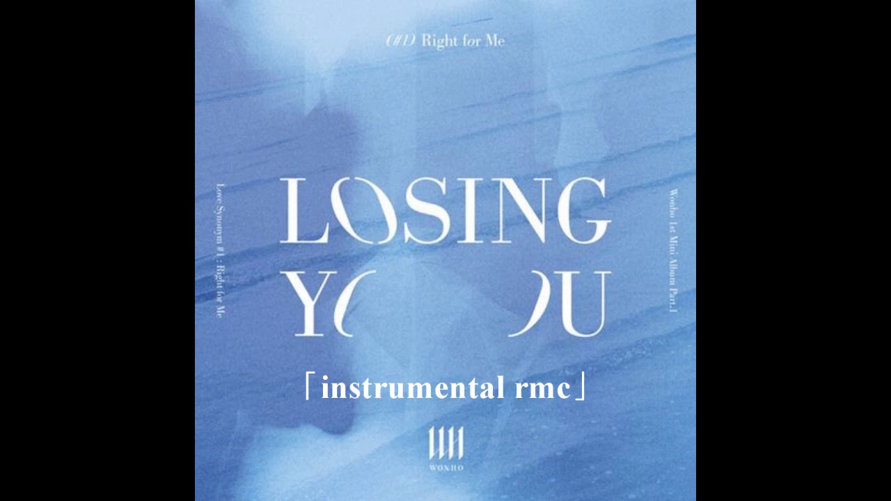 LOSING YOU INSTRUMENTAL (WONHO)