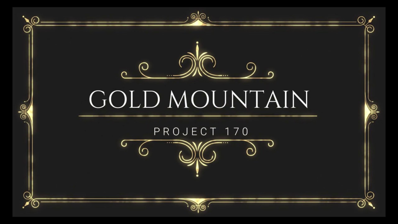 GOLD MOUNTAIN project 170