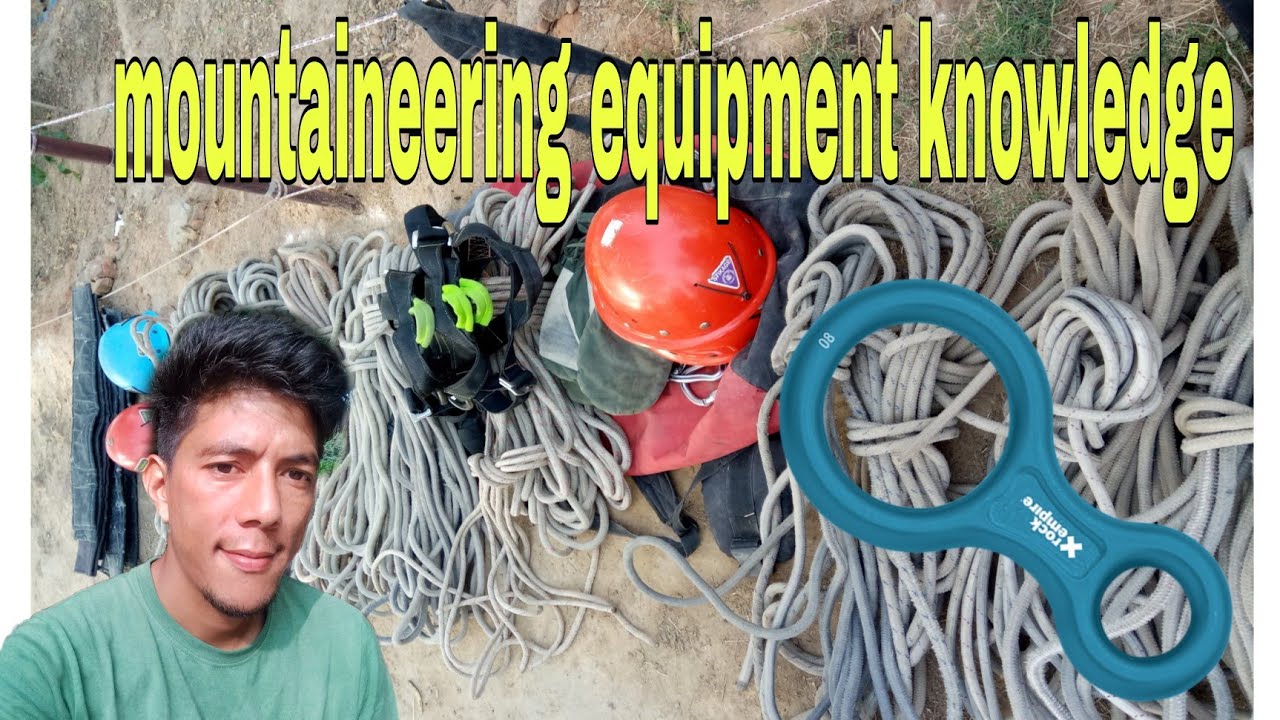 BASIC MOUNTAINEERING EQUIPMENT KNOWLEDGE##USEFUL FOR ADVENTURE##MUNTAINEERING##CLIMBING#