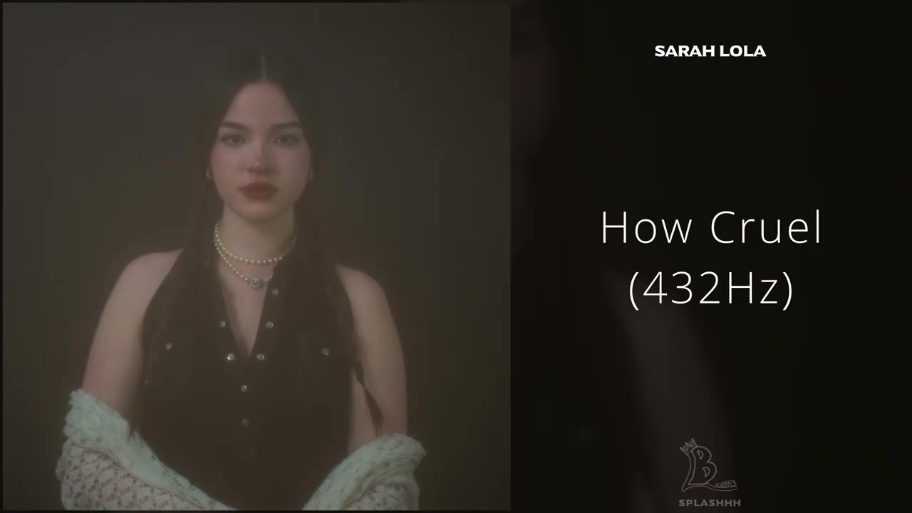 Sarah Lola - How Cruel (432Hz)