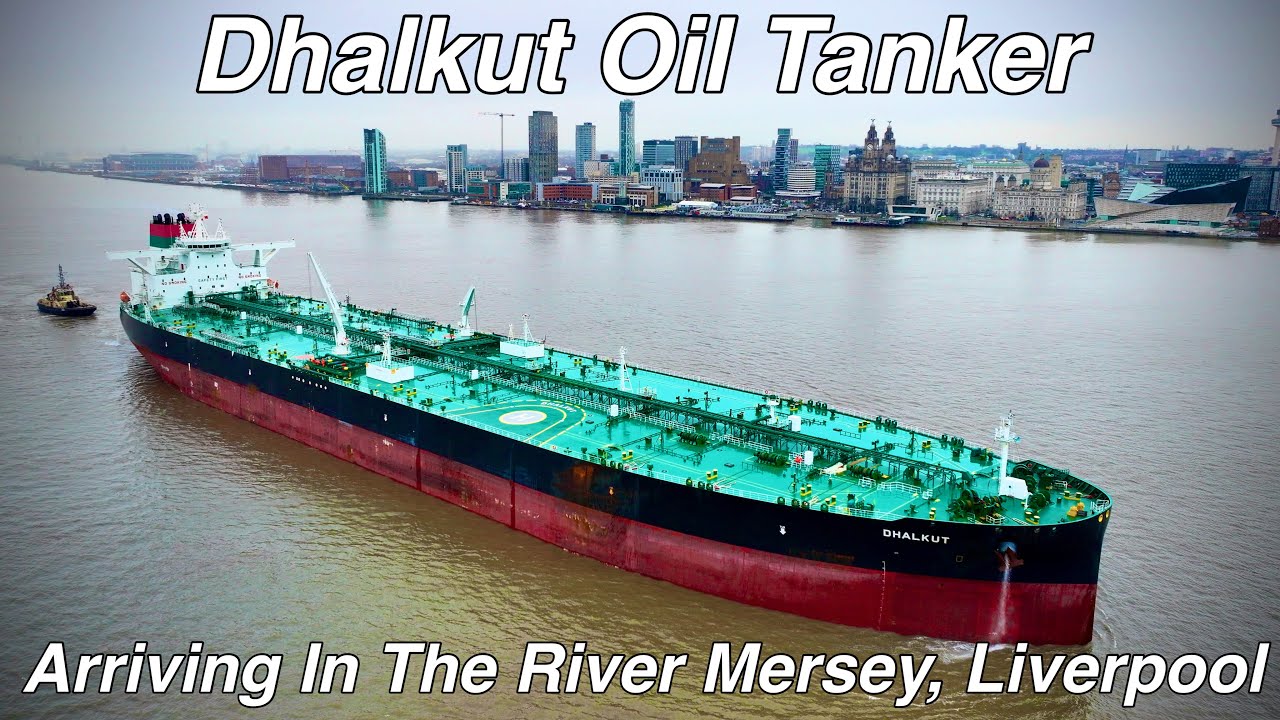 Dhalkut Oil Tanker Arriving in Liverpool / Birkenhead