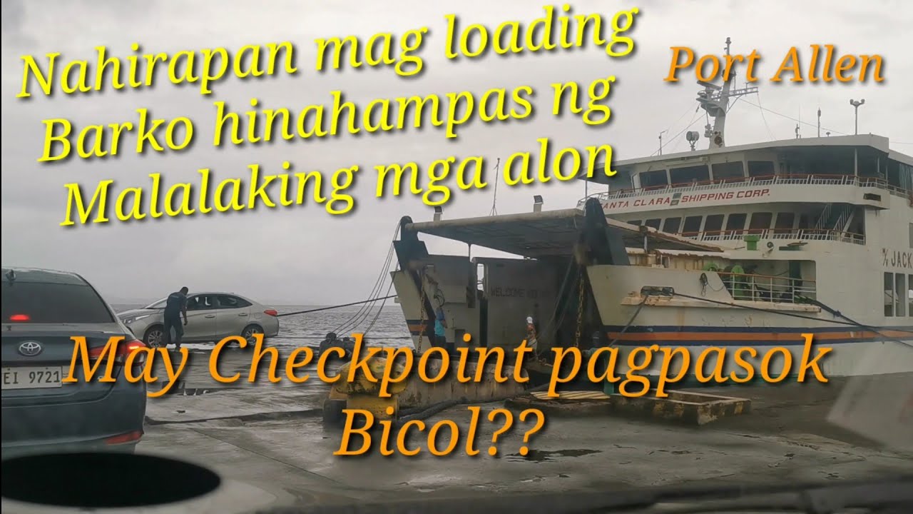 S2EP18 : Grabe ang lalaki ng alon sa Pacific Ocean / Santa Clara Shipping Corp. Allen to Matnog