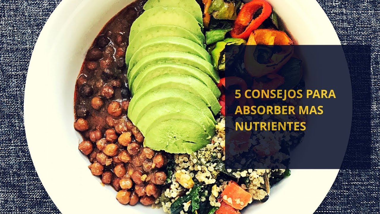 5 consejos para absorber mas nutrientes