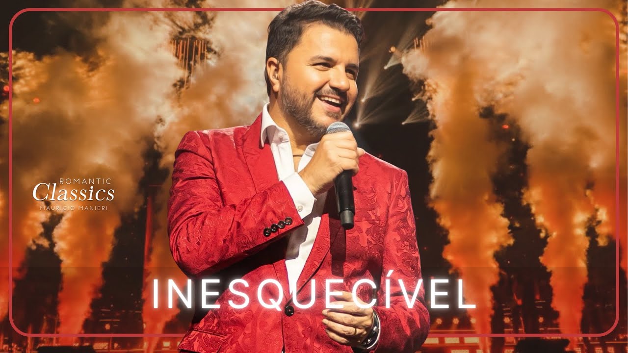 Maur&iacute;cio Manieri - Inesquec&iacute;vel ( DVD Romantic Classics )