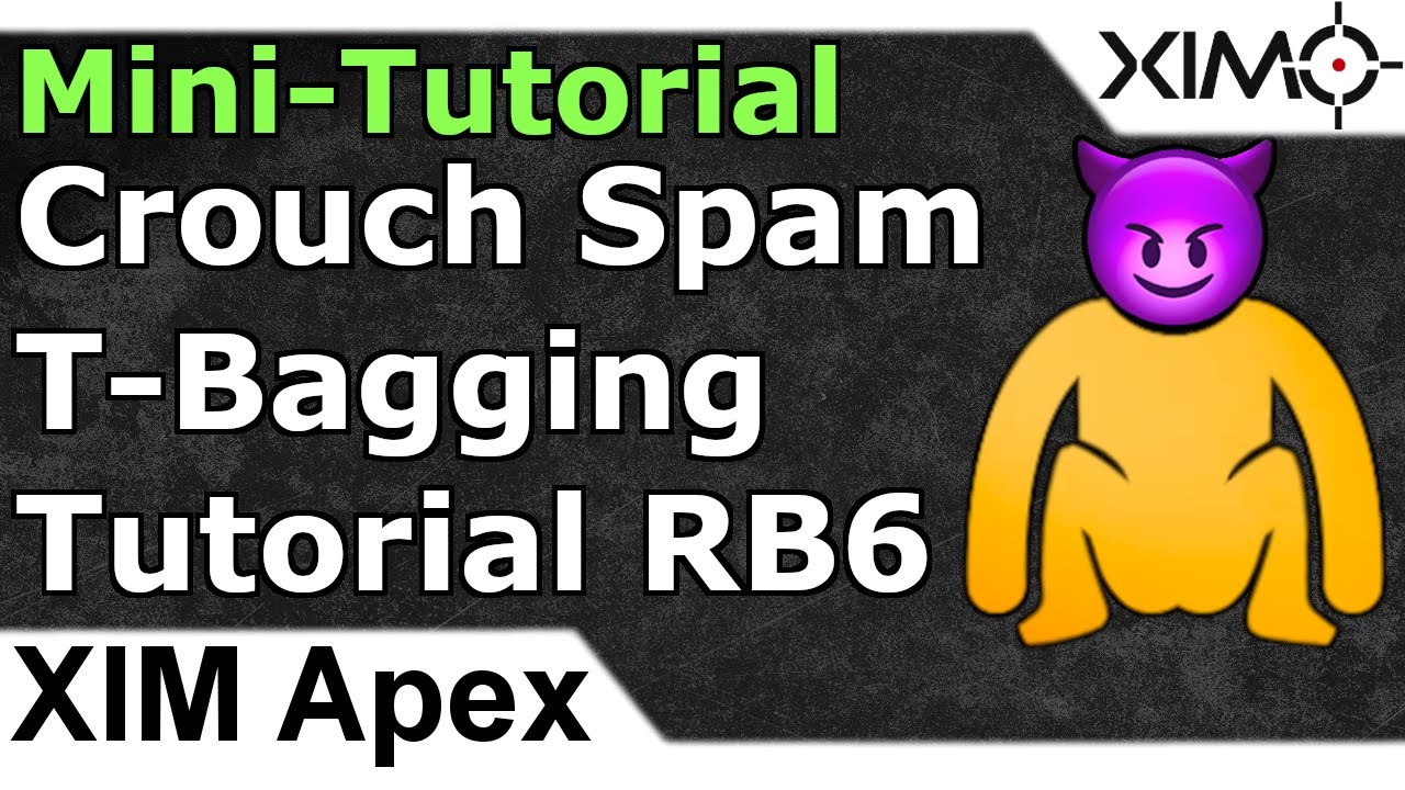 XIM Apex - RB6 Crouch Spam & T-Bagging Tutorial
