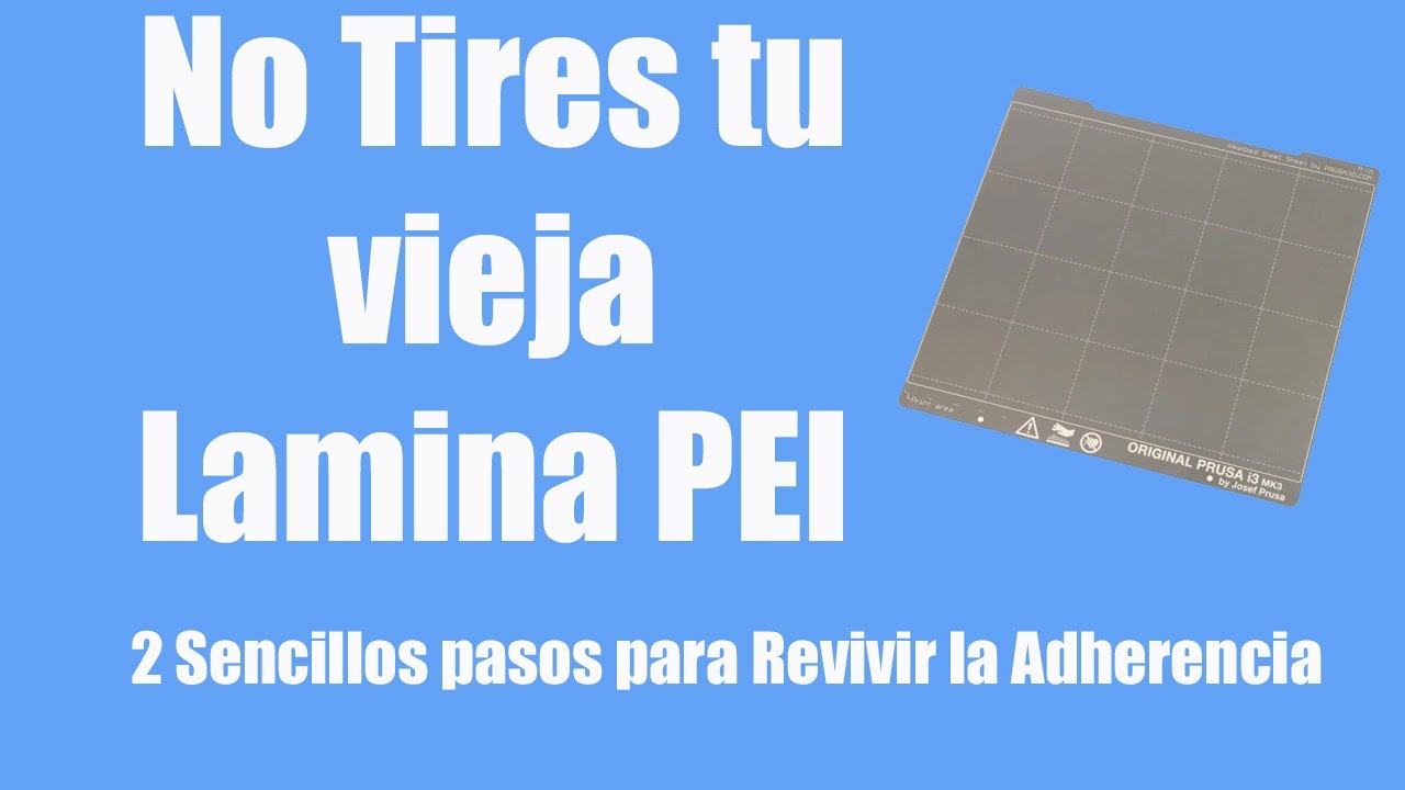Recupera la ADHERENCIA en tu Lamina PEI Prusa