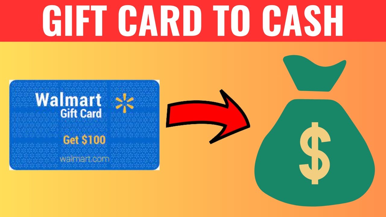 How To Turn Walmart Gift Card Into Cash (2025)