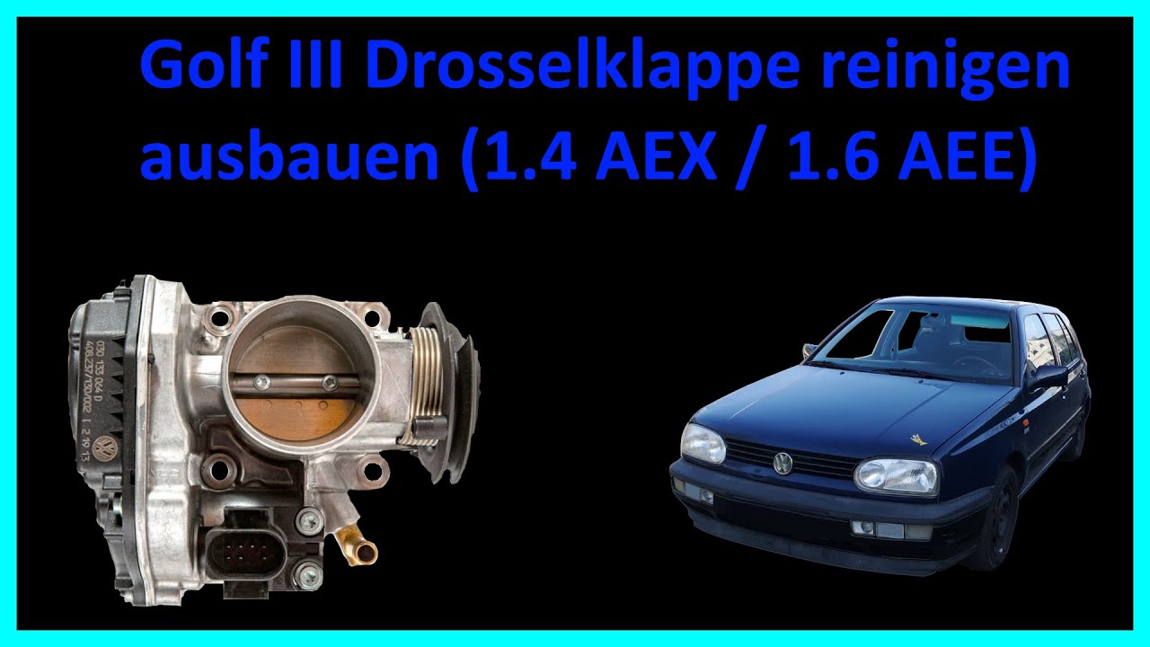 Golf III Drosselklappe reinigen/ausbauen (1.4 AEX / 1.6 AEE)