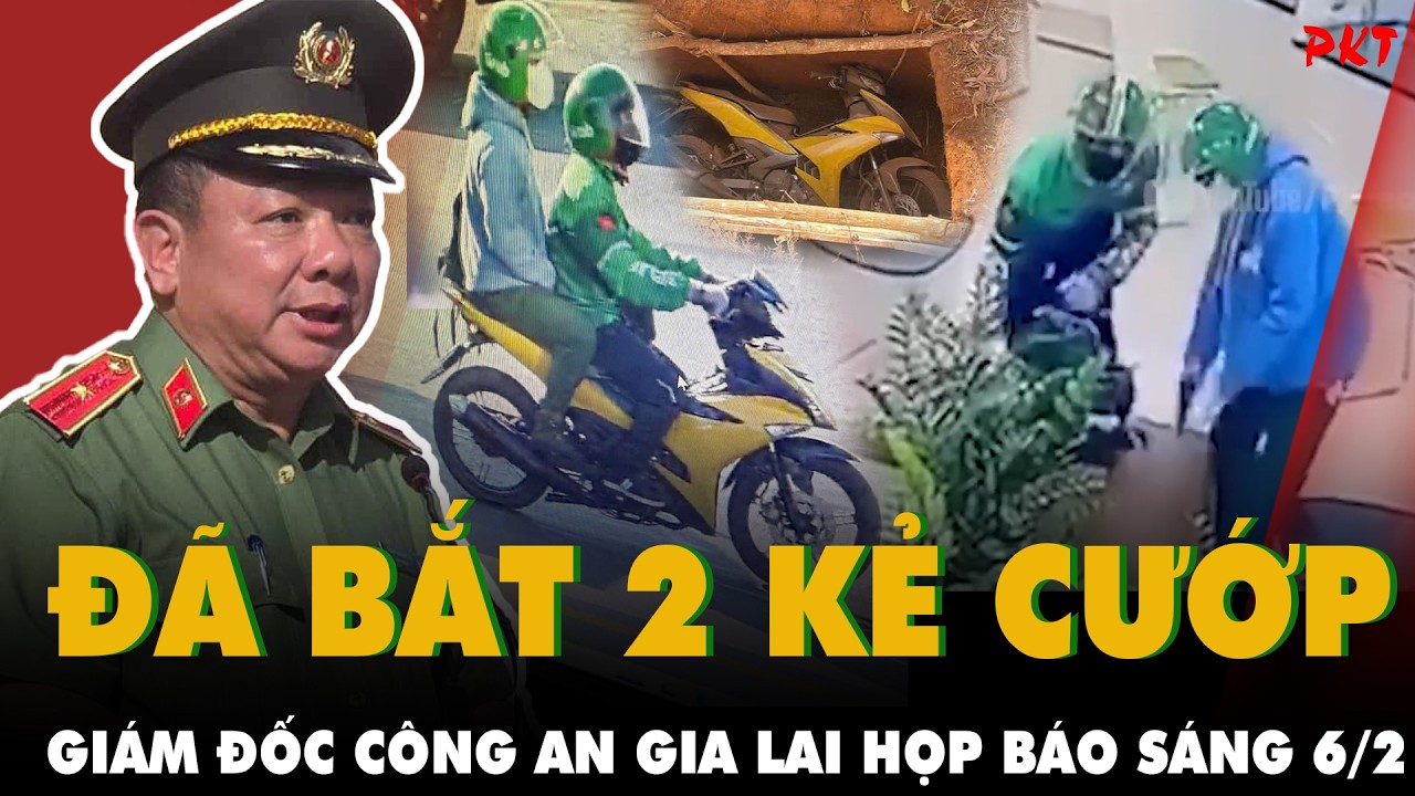 QUÁ ĐỈNH LUÔN: Giám đốc Công an Gia Lai xác nhận ĐÃ BẮT ĐƯỢC 2 TÊN CƯỚP Ngân hàng 2 tuần trước | PKT