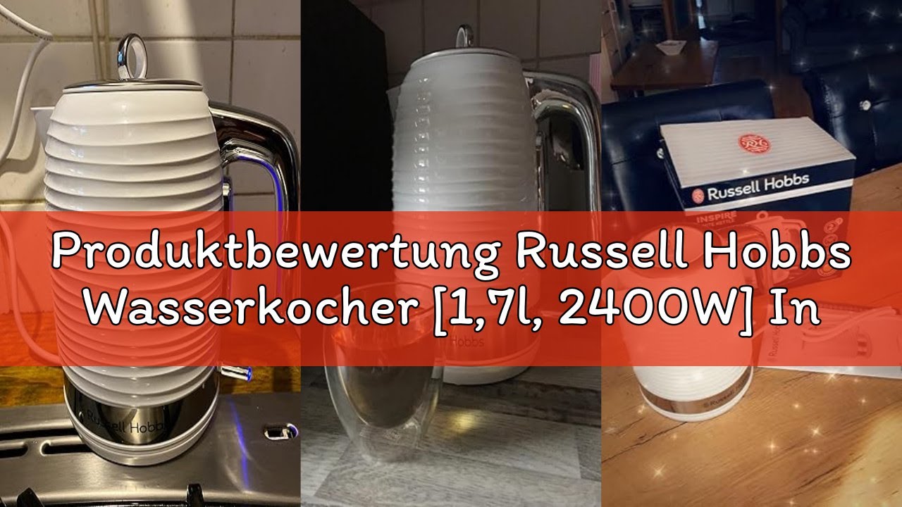 Produktbewertung Russell Hobbs Wasserkocher [1,7l, 2400W] Inspire Weiss mit hochwertiger Hochglanz-S
