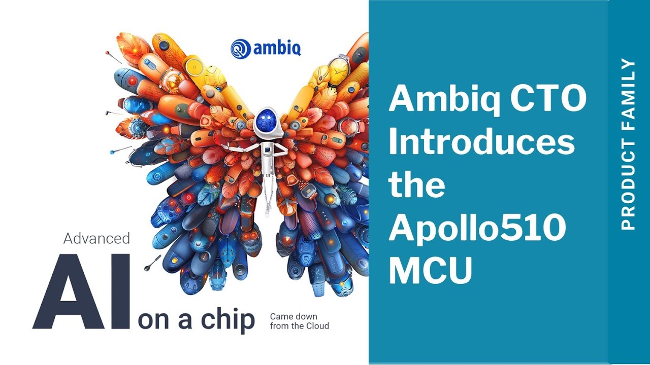 Ambiq CTO Introduces the Apollo510