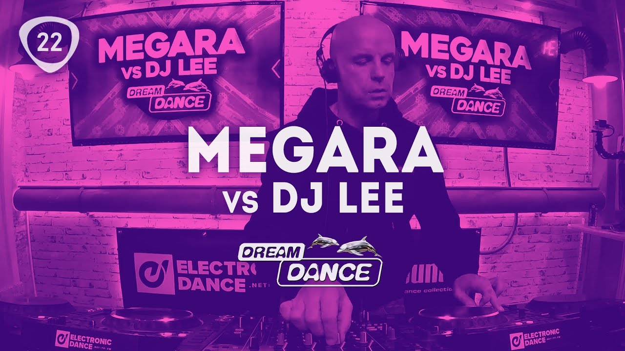 MEGARA vs. DJ LEE - Dream Dance #22 - 2000er Classics