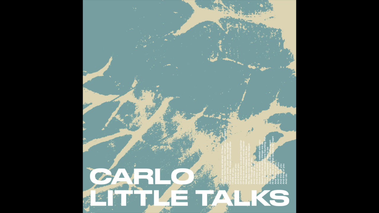 Carlo - Little Talks feat. Nikoss