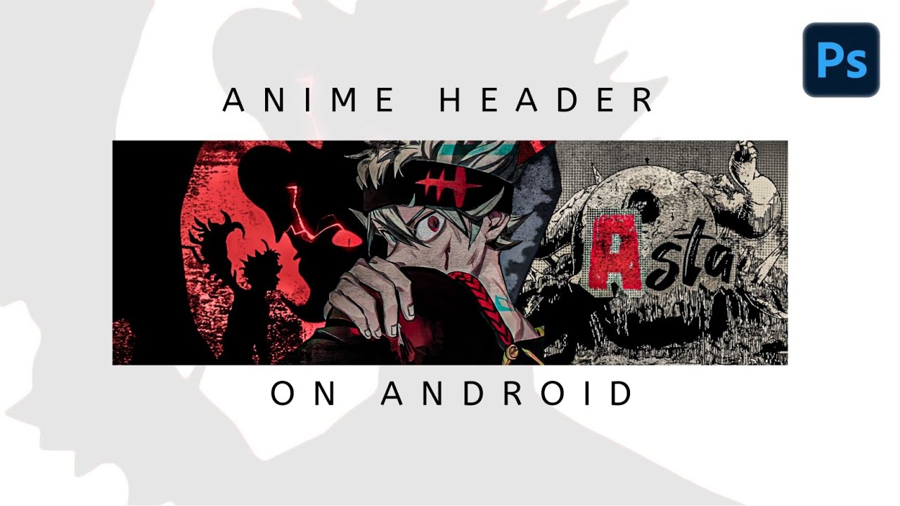 How To Make A FREE Anime Header/Banner in Ps Touch | On Android | Twitter Header - Andro Visualz