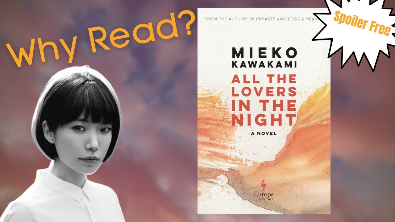 All the Lovers in the Night by Mieko Kawakami - Book Summary, Analysis, Review