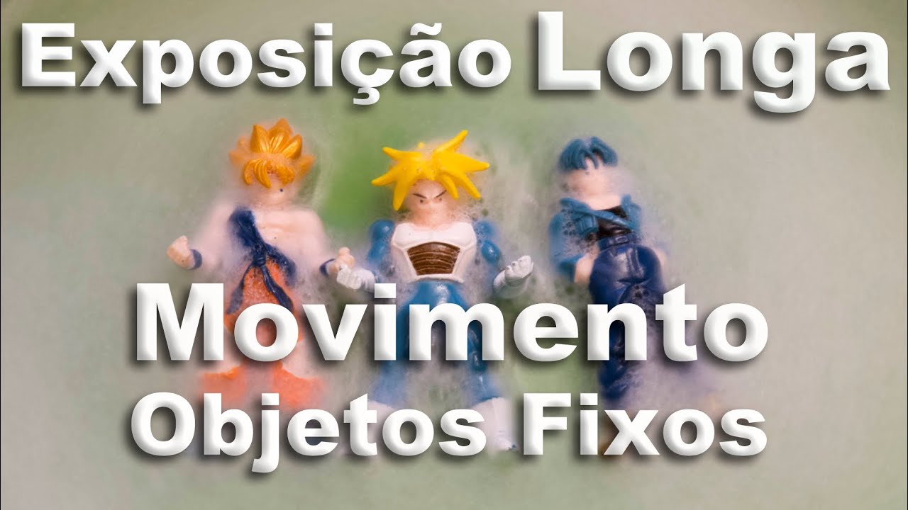 Intermediário Aula 31 + Exposição Longa + Movimento + Objetos Fixos + SitKong Sang