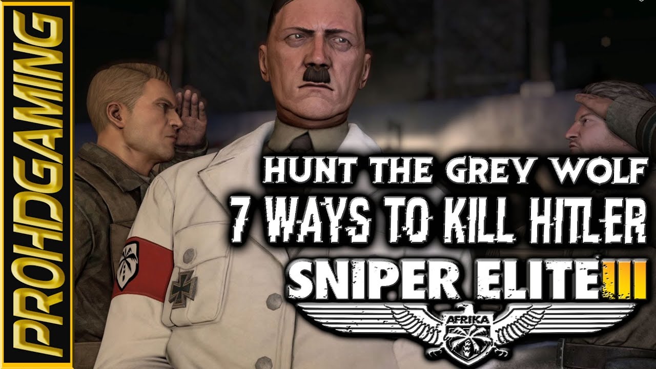 Sniper Elite 3 I Hunt the Grey Wolf DLC I Walkthrough I All Seven ways to Assassinate Hitler (HD)