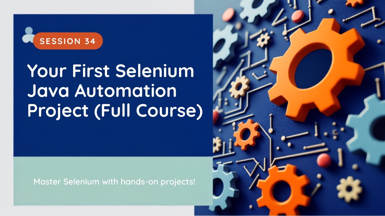 Your First Selenium Java Automation Project (Full Course - Session 34)