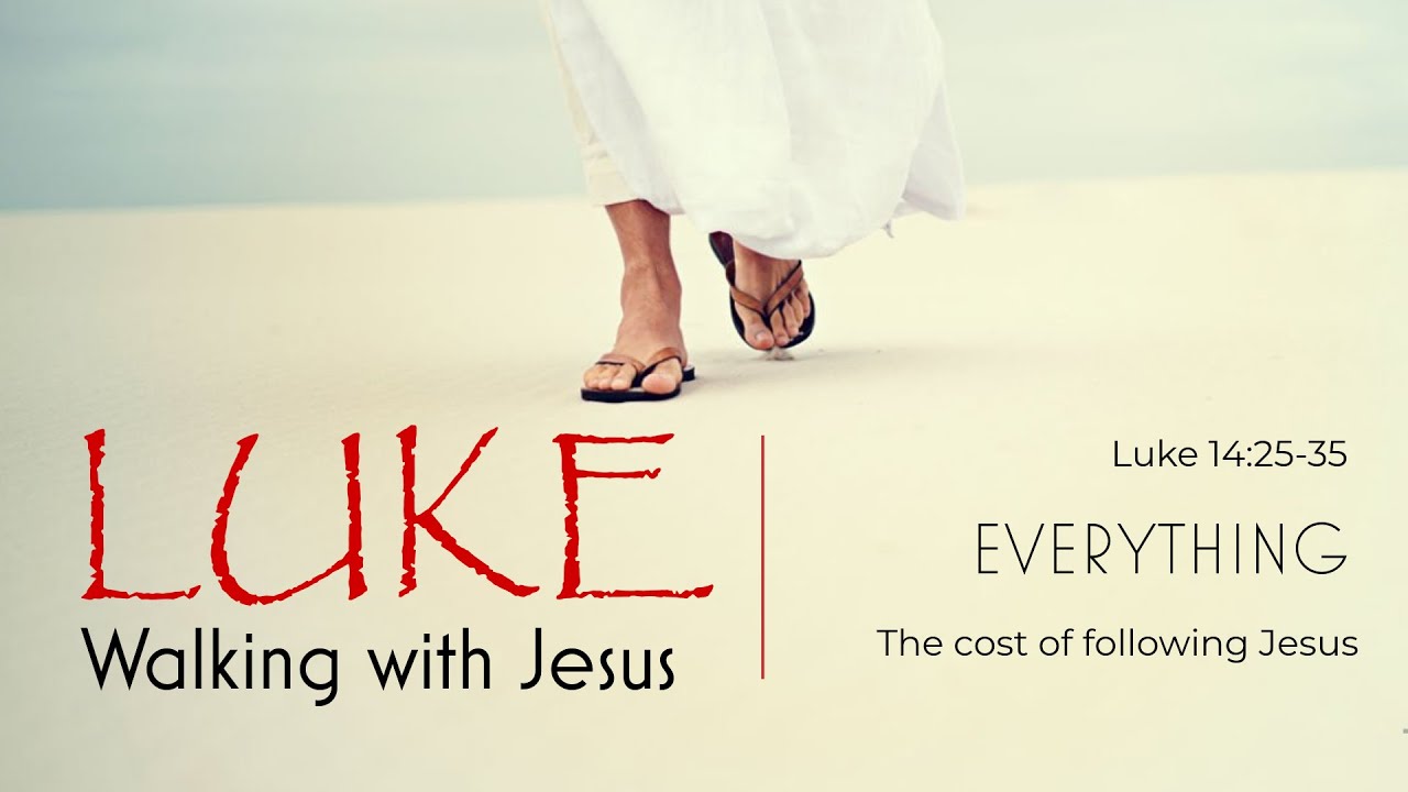 The cost of following Jesus (Luke 14: 25 - 35) - Leigh Robinson