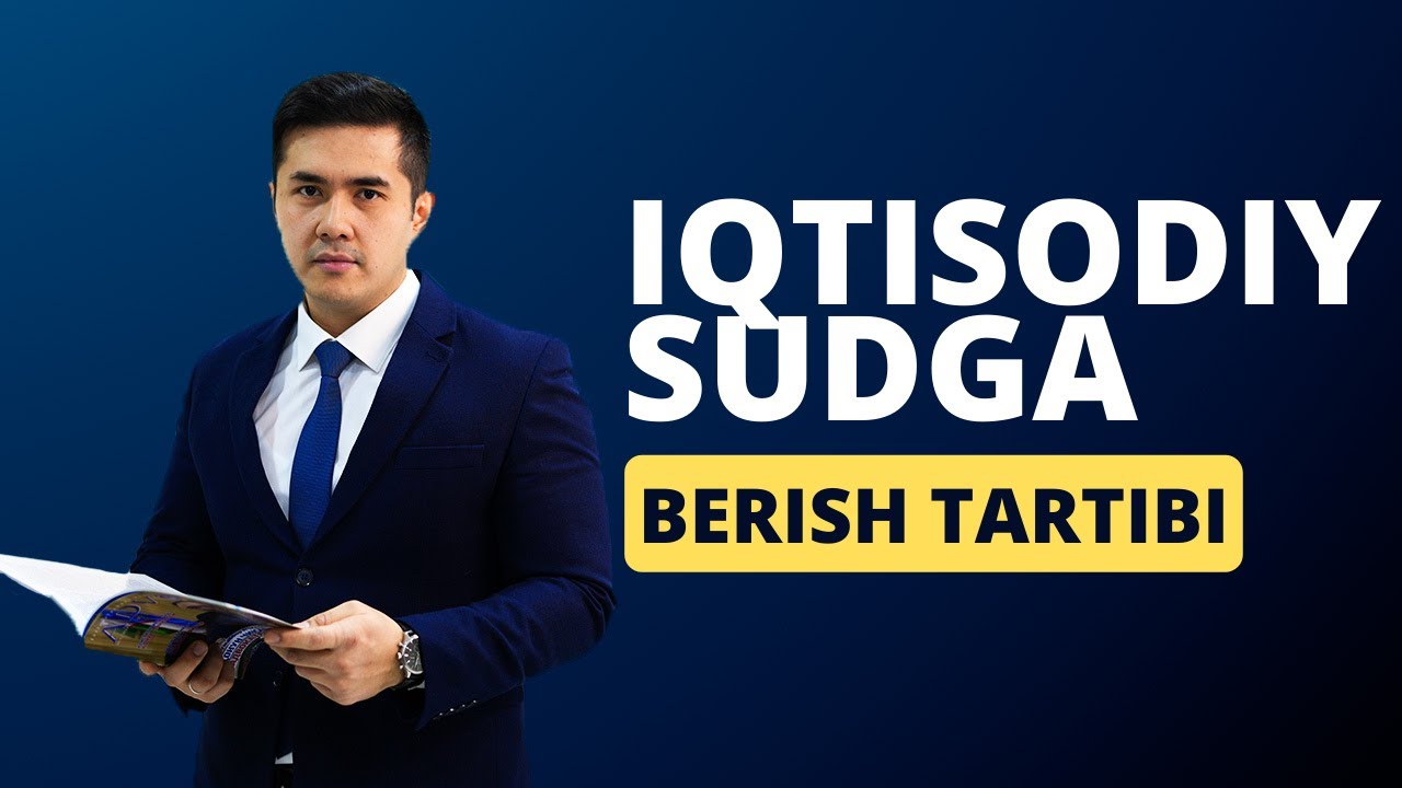 Iqtisodiy sudga berish tartibi. Bosqichma-boshqich oddiy tilda | Xato qilmang