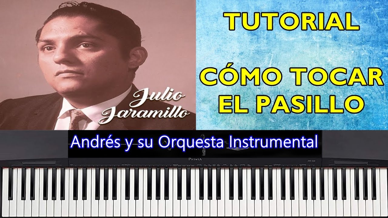 🔴 [TUTORIAL] 👉🏻 CÓMO tocar PASILLO en PIANO [FÁCIL]