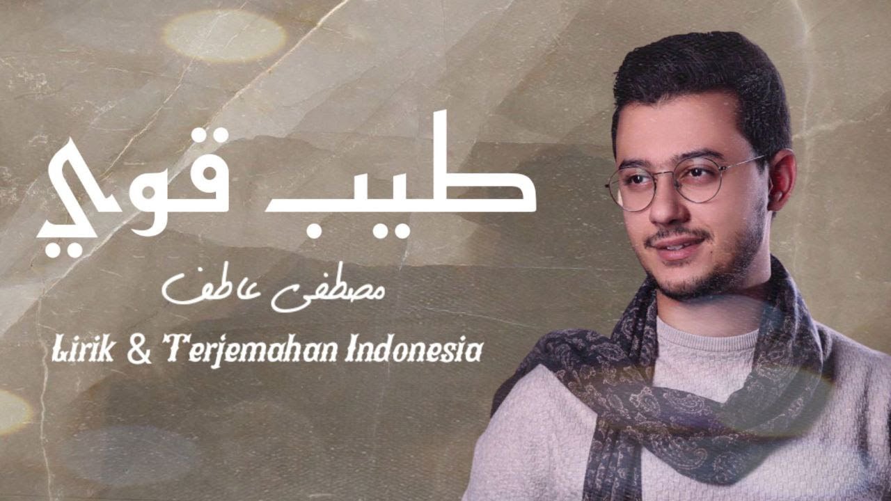 Mostafa Atef - Tayeb Awy | LIRIK & TERJEMAHAN