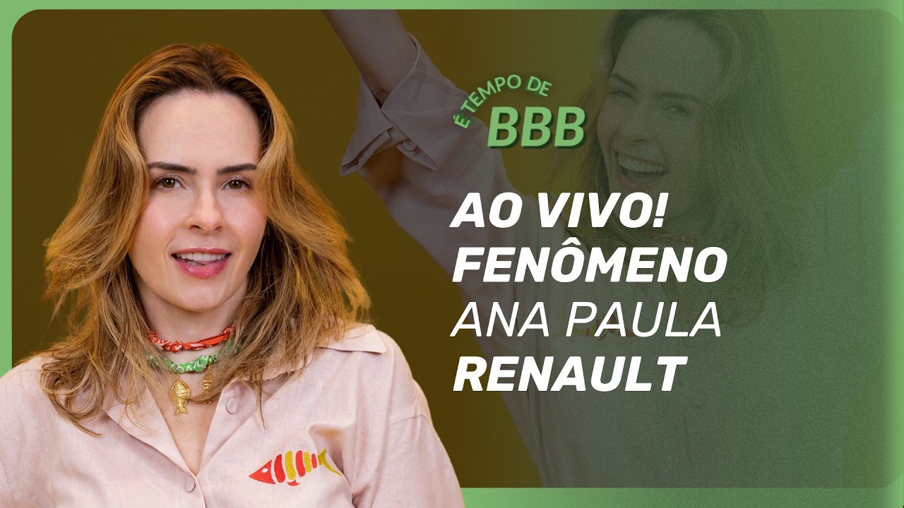 EFEITO ANA PAULA RENAULT: MINEIRA VIRA FENÔMENO NO BBB 26, FAZ AUDIÊNCIA SUBIR E ALAVANCA MARCAS