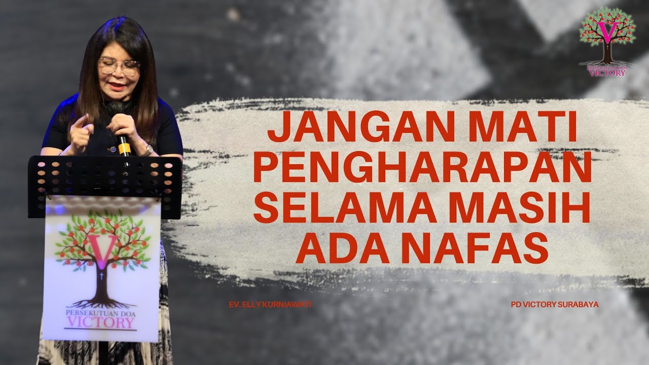 JANGAN MATI PENGHARAPAN SELAMA MASIH ADA NAFAS | Ev. Elly Kurniawati | IG LIVE | PD Victory Surabaya