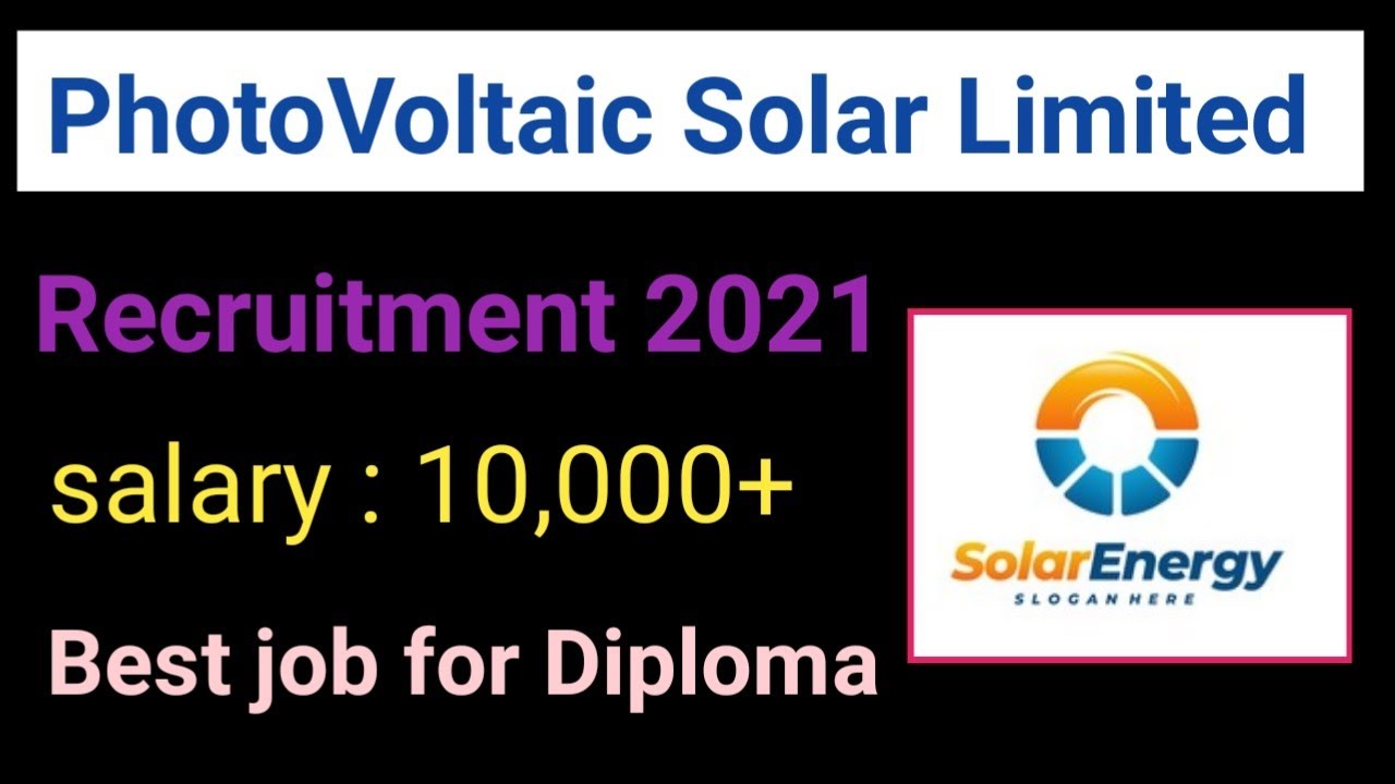 Photovoltaic Solar Recruitment 2021//diploma jobs 2021// Smart Jobs