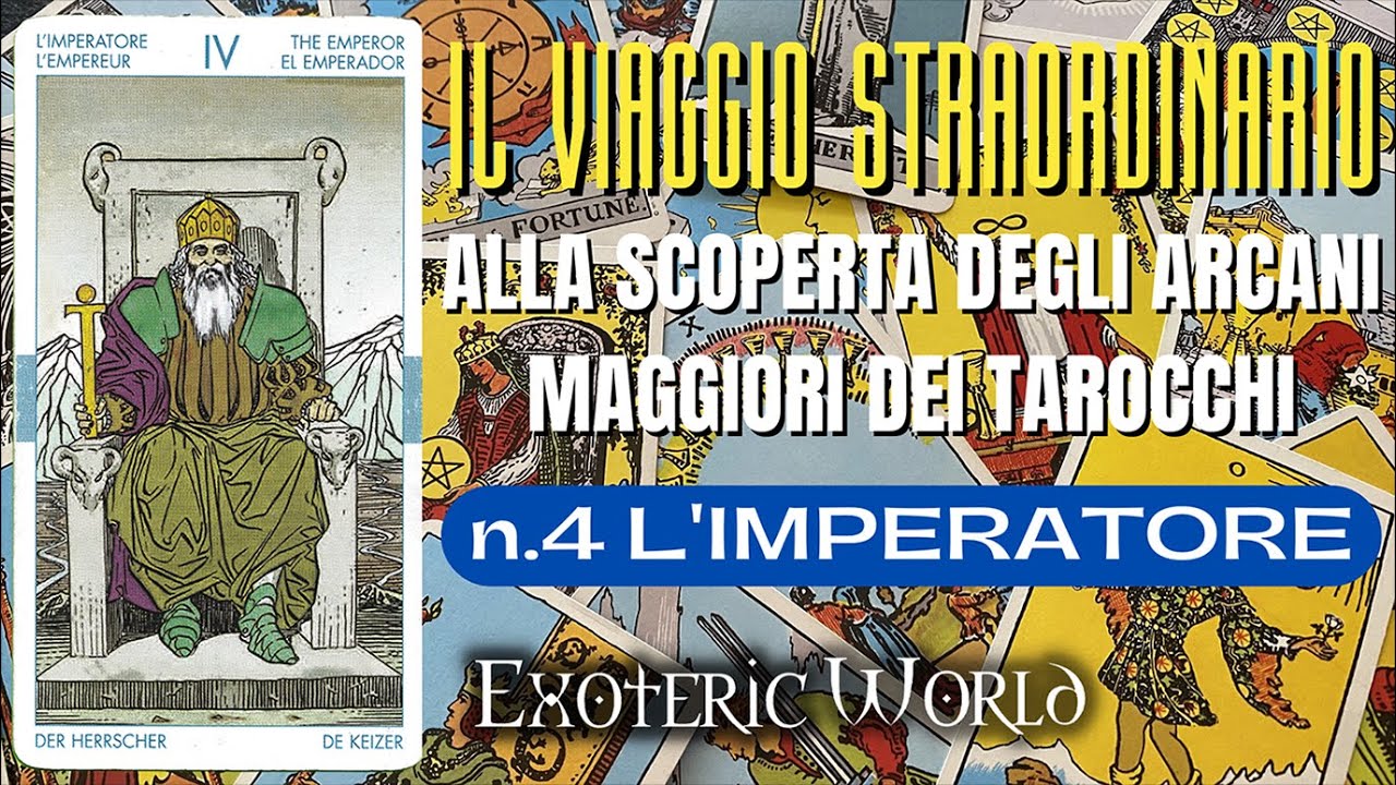 N. 4 L’Imperatore – Il viaggio straordinario alla scoperta degli Arcani Maggiori dei Tarocchi