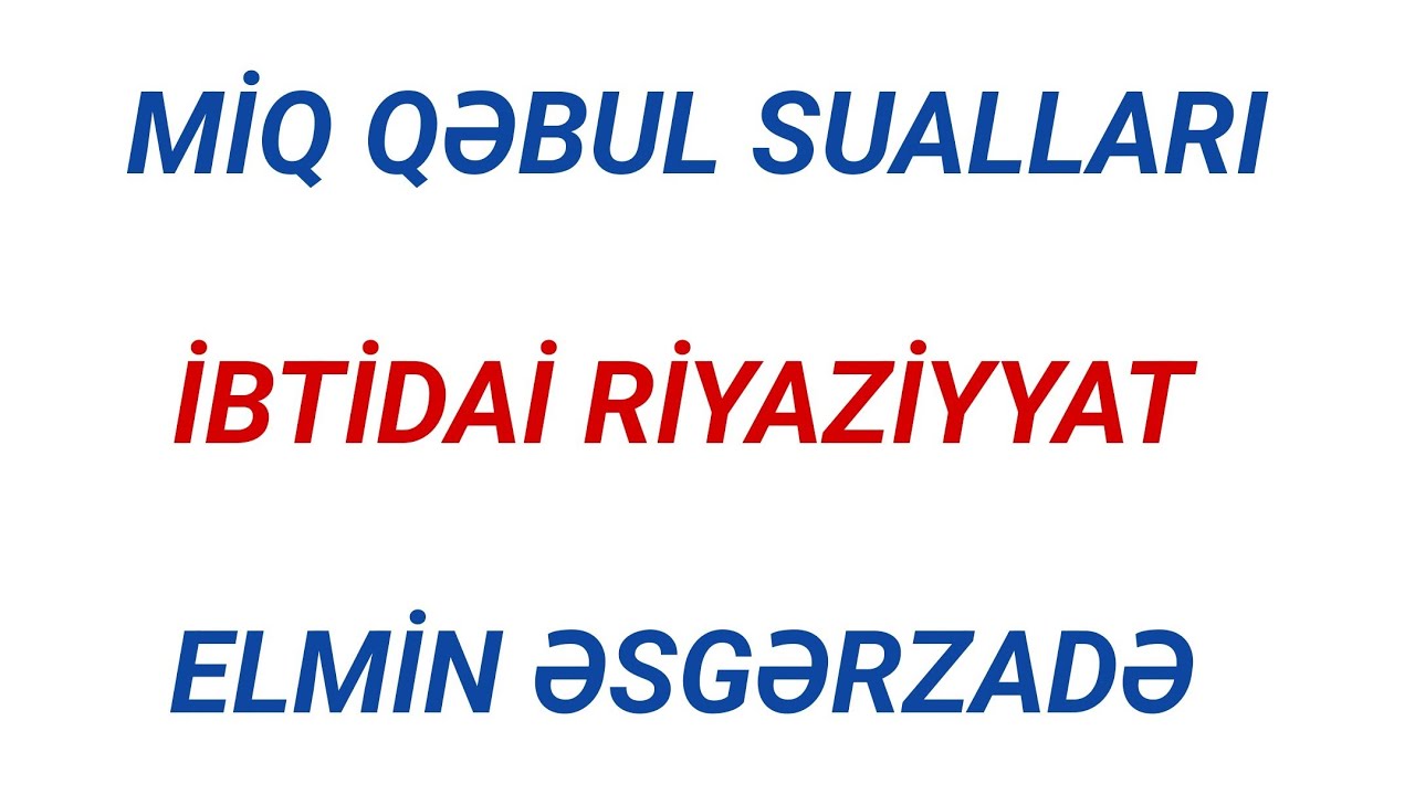 MİQ 2025 | ONLAYN SINAQ 12 | ELMİN ƏSGƏRZADƏ #miq #ibtidaisinif #riyaziyyat