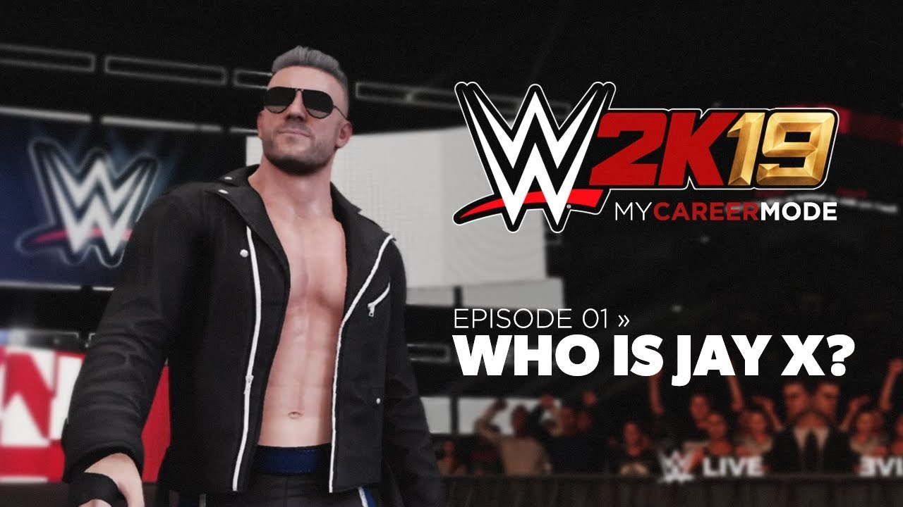 WWE 2K19 My Career Mode - Chapter 1 - Who is Jay X?