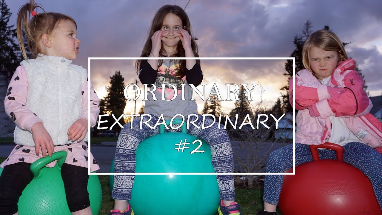 Ordinary Extraordinary #2: Having a Ball!
