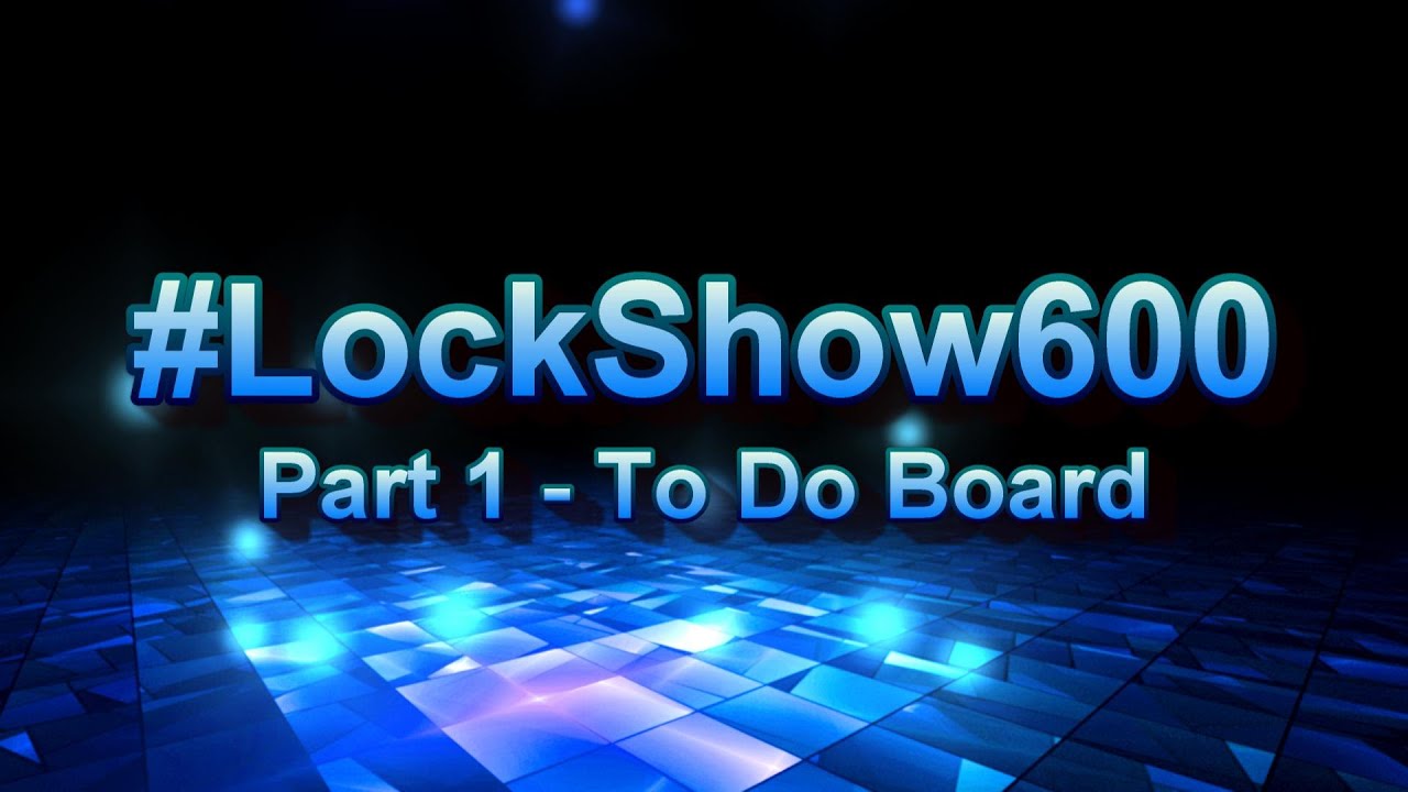 Lockshow 600   Sharing my locks - Part 1 - To Do Board - #lockshow600
