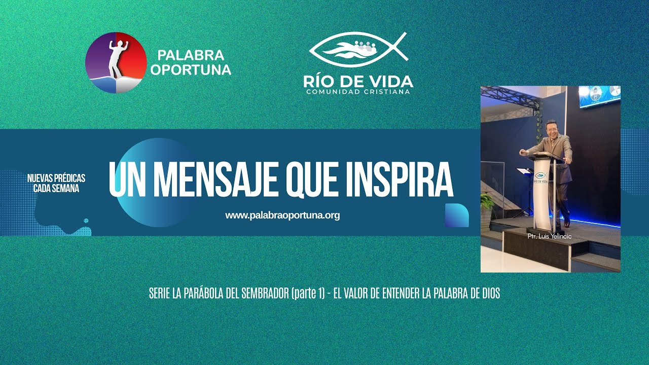 SERIE LA PARÁBOLA DEL SEMBRADOR - p.1 - EL VALOR DE ENTENDER LA PALABRA DE DIOS