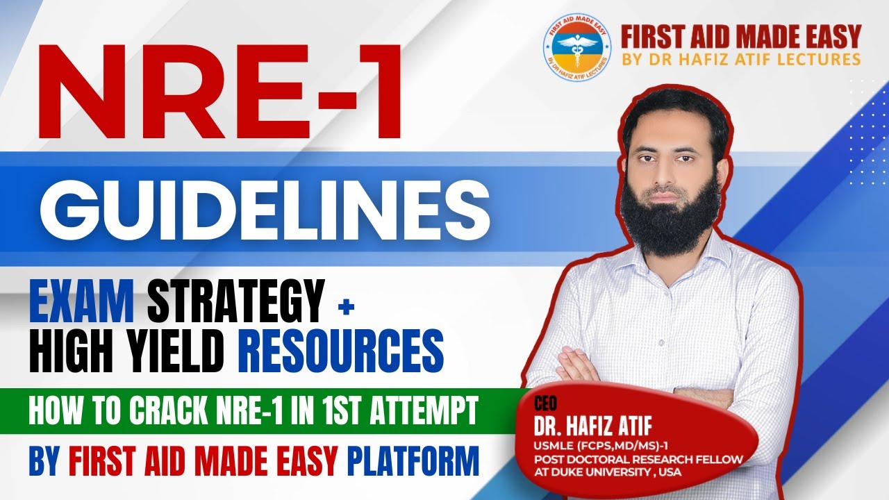 NRE-1 Guideline video|Dr Hafiz Atif | First aid made easy Platform 