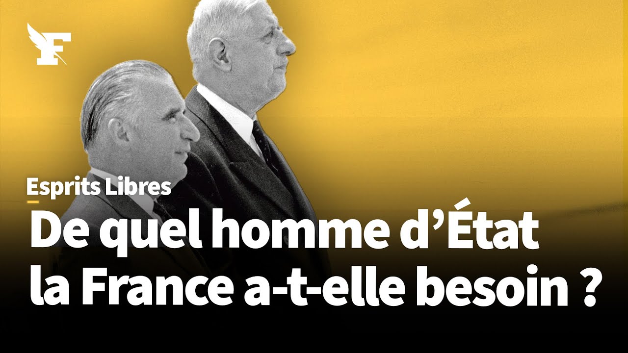 De Gaulle, Pompidou... De quel type d’homme d’Etat a besoin la France d’aujourd’hui ?