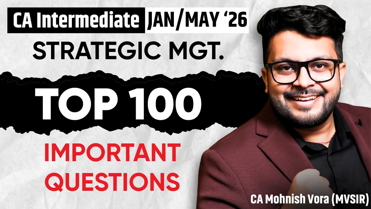 CA Inter SM Important Questions | Top 100 | Jan/May 2026 | CA Mohnish Vora (MVSIR)