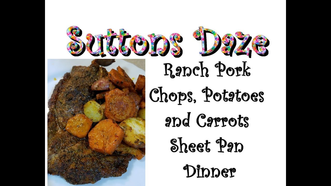 Ranch Pork Chops, Potatoes, and Carrots Sheet Pan Dinner